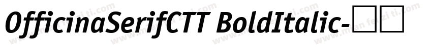 OfficinaSerifCTT BoldItalic字体转换